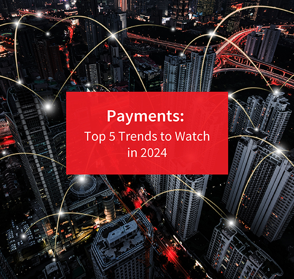 5 Payments Trends to Watch in 2024 LexisNexis Risk Solutions